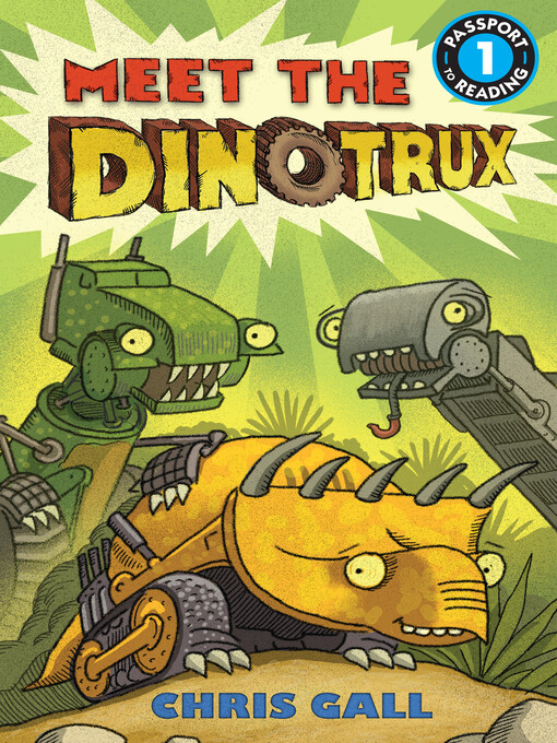 Title details for Meet the Dinotrux by Chris Gall - Available